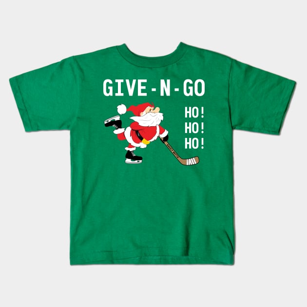 Hockey Santa Give N Go Ho! Ho! Ho! Kids T-Shirt by SaucyMittsHockey